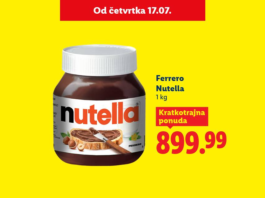 Nutella od Ferrera, 1kg, kratkotrajna ponuda za 899.99.