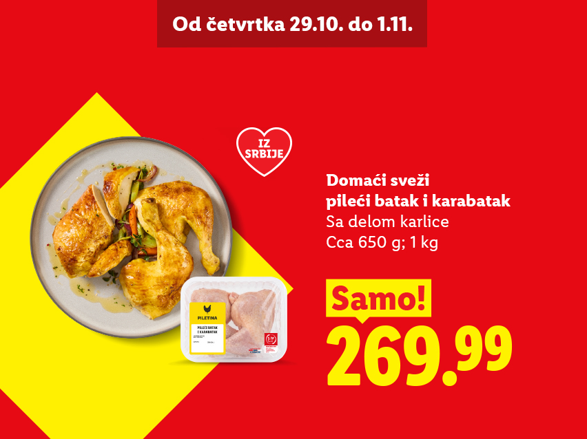 Domaći sveži pileći batak i karabatak sa delom karlice, pakovanje od oko 650 g i pripremljeno jelo na tanjiru, uz cenu od 269.99 dinara za 1 kg, u ponudi od četvrtka 29.10. do 1.11.