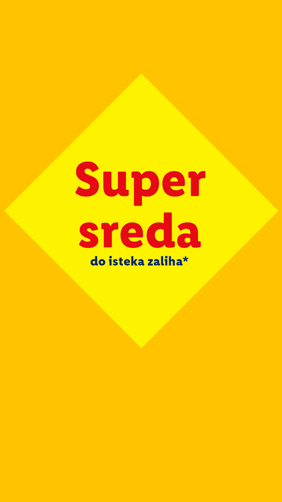 Žuti romb sa crvenim tekstom 'Super sreda' i 'do isteka zaliha' na narandžastoj pozadini.