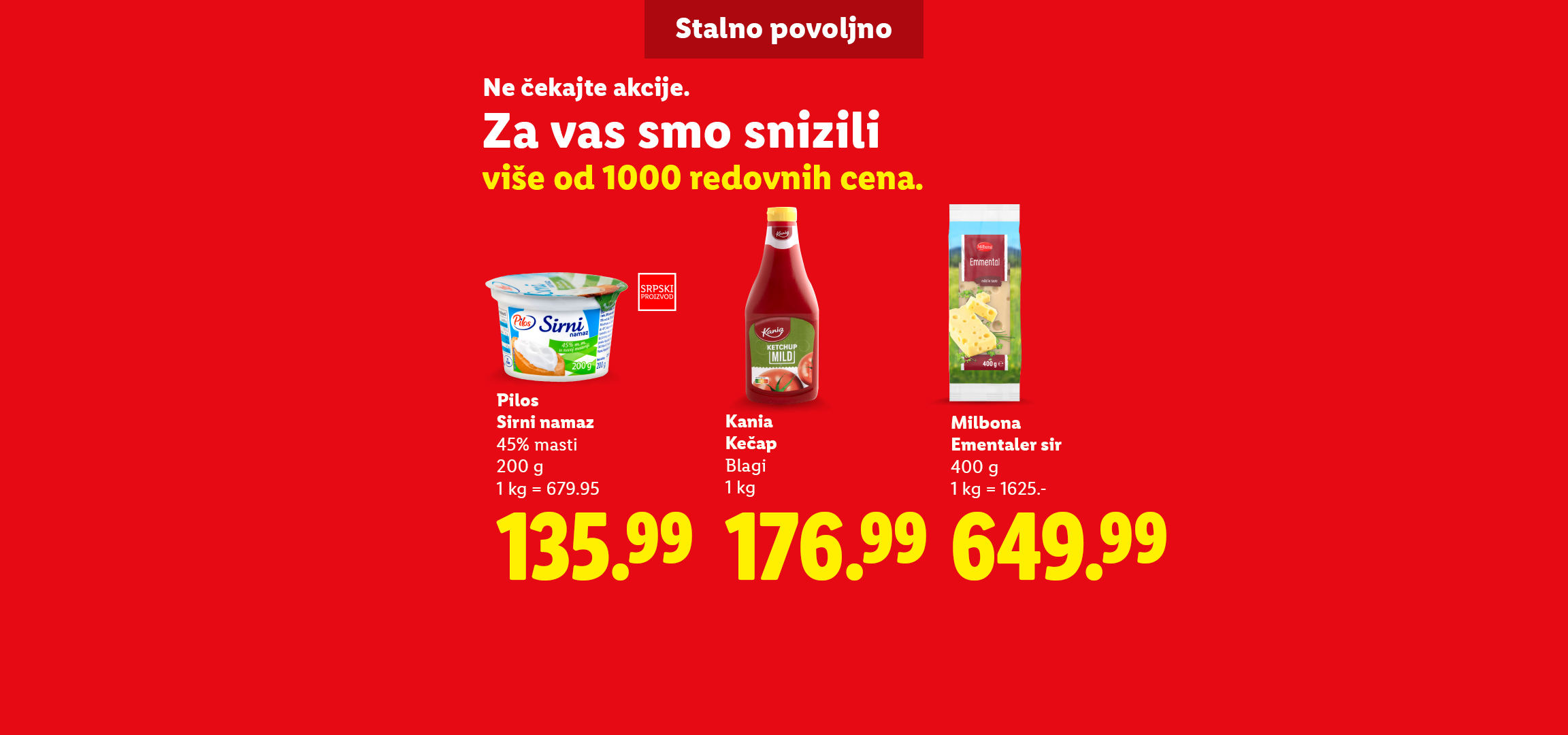 Pilos sirni namaz, Kania kečap i Milbona Ementaler sir sa sniženim cenama.