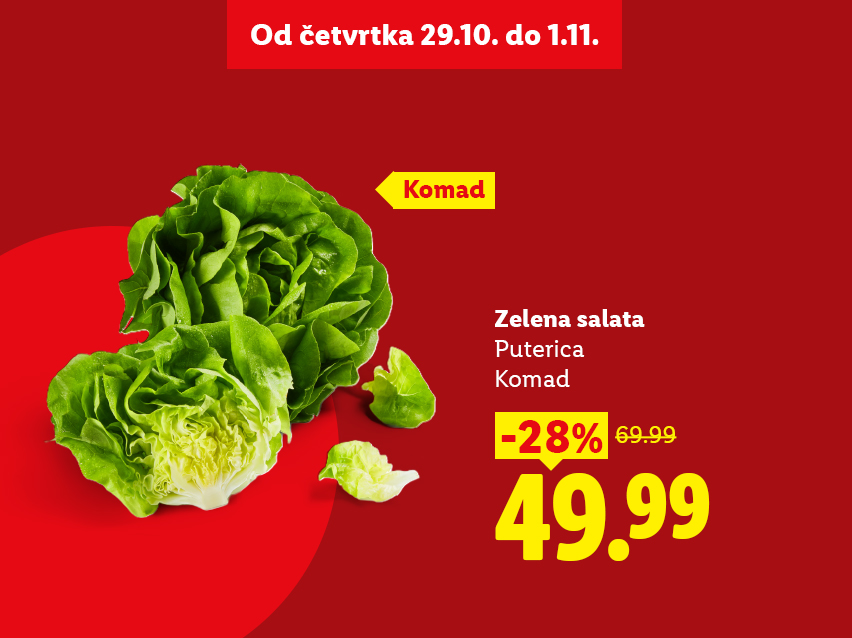 Zelena salata Puterica, komad, na akciji od četvrtka 29.10. do 1.11. po ceni od 49.99 umesto 69.99 uz popust od -28%.